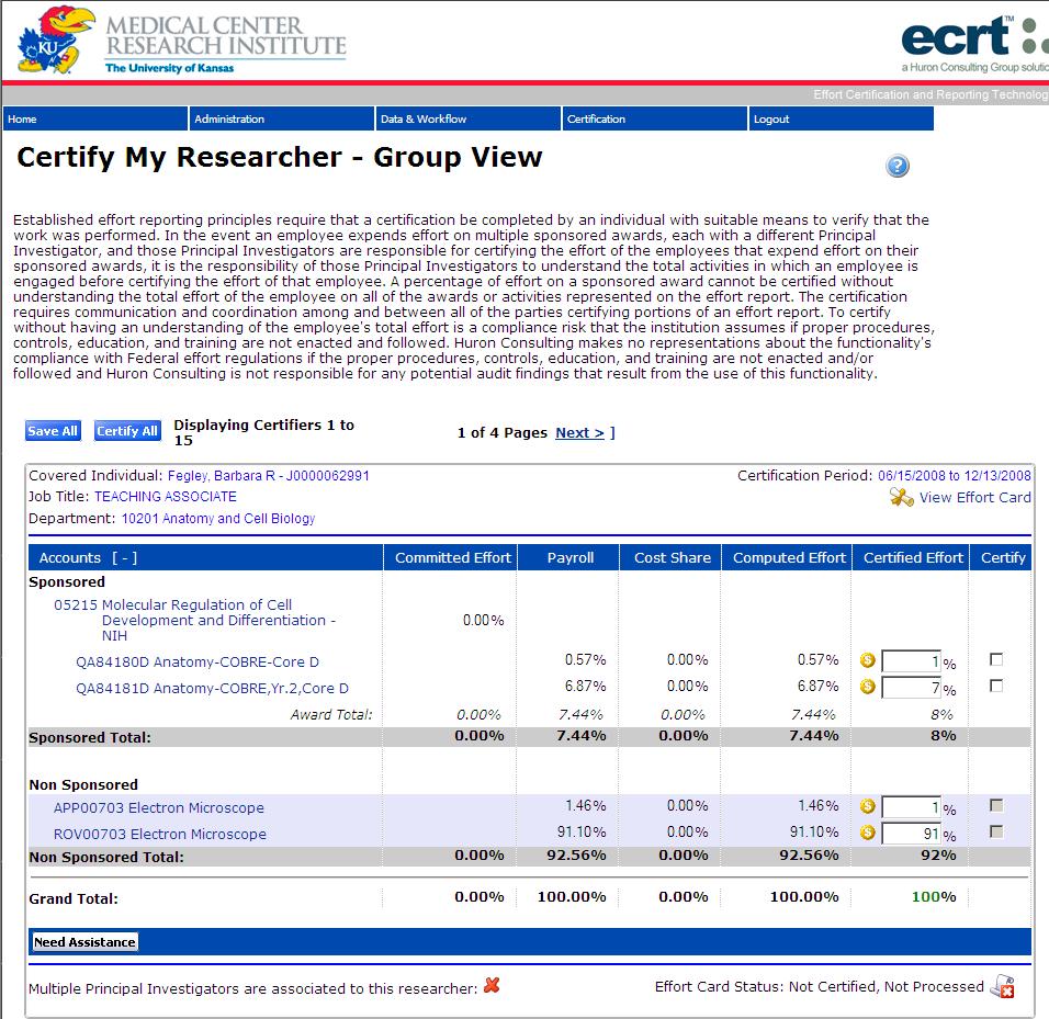 Certify My Researchers Group View The Certify My Researchers page will display the effort statement lines of all of the researchers on the PI.