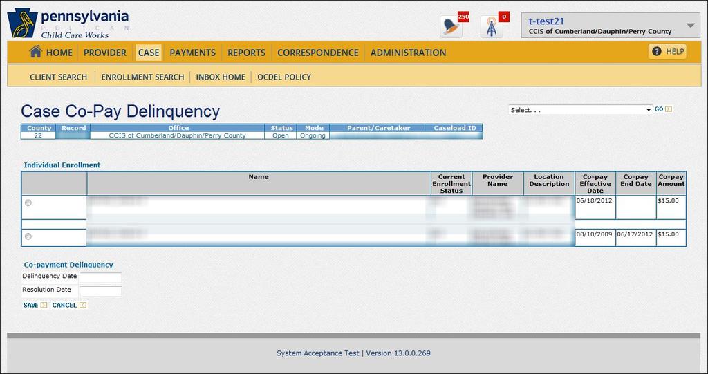 408.29.1 Entering a Co-pay Delinquency The CCIS can enter a co-pay delinquency reported by a provider from the Case Co-pay Summary page.