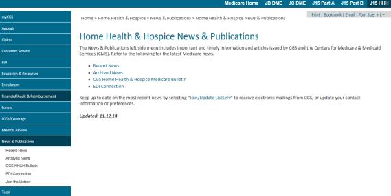 CGS HH&H Website: News & Publications http://www.cgsmedicare.com/hhh/pubs/index.html 75 News & Publications: Recent News (listservs), CGS Bulletin, Join Listserv Questions?
