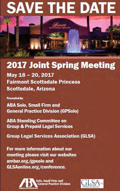The ABA-GPSolo/ 2017 Joint Spring Meeting in Scottsdale is a multiday conference providing lawyers and other legal services industry stakeholders with opportunities for education, business