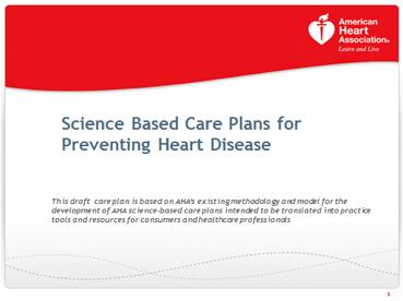 Transformational Platform Approach CarePlan Focus Areas: Heart Failure Coronary Artery Disease Cardiac Rehabilitation