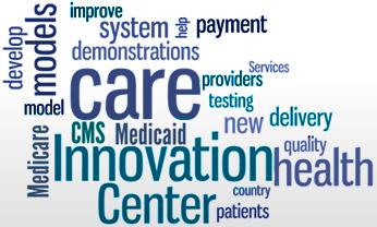 3 CMS Health Care Innovation Awards Awarded by the Center for Medicare and