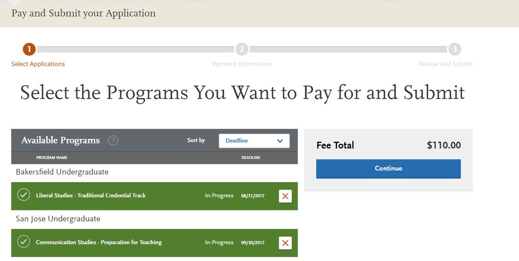 Pay and Submit Application Review list of programs you want to pay for and select Continue. To remove program select the red x.
