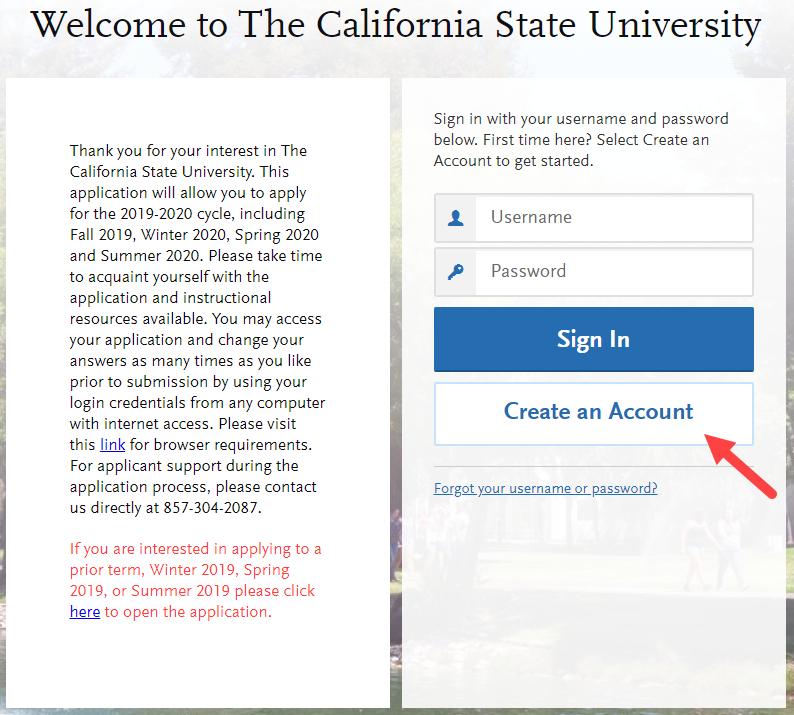 Create an Account Select the term and the Apply button from the calstate.edu/apply homepage to start the application process.