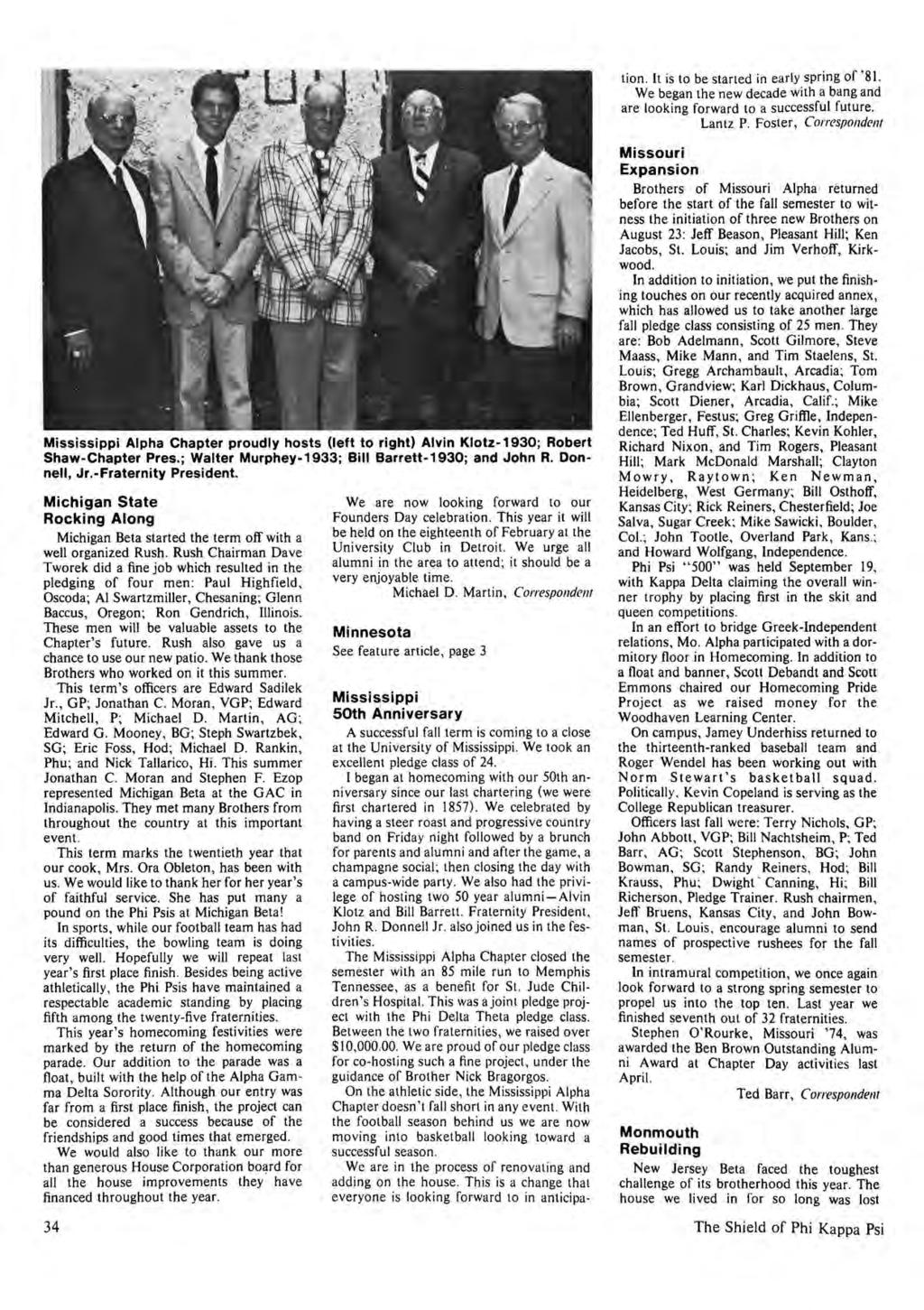 Mississippi Alpha Chapter proudly hosts (left to right) Alvin Klotz-1930; Robert Shaw-Chapter Pres.; Walter Murphey-1933; Bill Barrett-1930; and John R. Donnell, Jr.-Fraternity President.