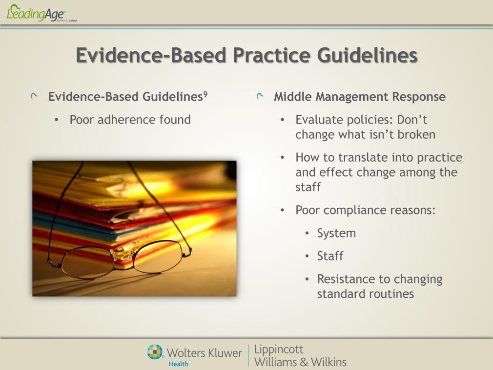 Poor adherence to evidence-based guidelines for long-term care staff is problematic.