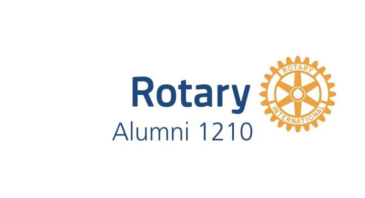 Rotary Alumni 1210 Newsletter March 2017 Welcome to the 4th newsletter of Alumni 1210: The Alumni Association of Rotary District 1210 On
