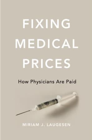 Revised 6-2000 11 exposes how seemingly technical decisions on physician prices are actually highly political - riddled with conflicts of interest and largely immune from public accountability -