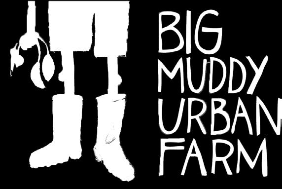 SPONSORSHIP PACKAGE Big Muddy Urban Farm is a