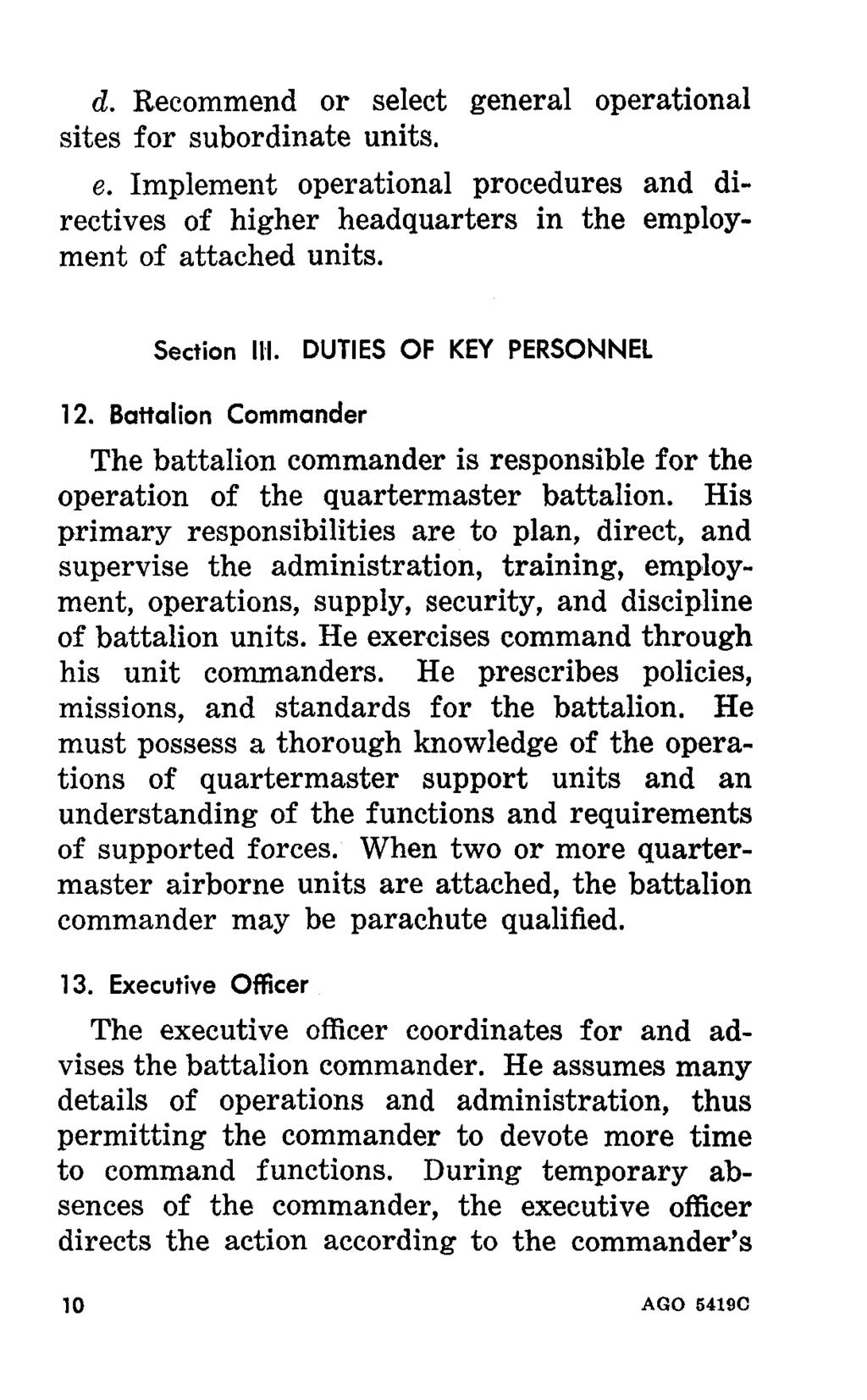 d. Recommend or select general operational sites for subordinate units. e. Implement operational procedures and directives of higher headquarters in the employment of attached units. Section II1.