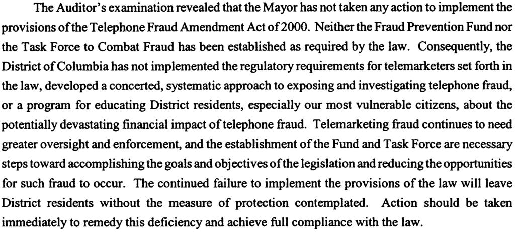 CONCLUSION The Auditor's examination revealed that the Mayor has not taken any action to implement the provisions of the Telephone Fraud Amendment Act of2000.