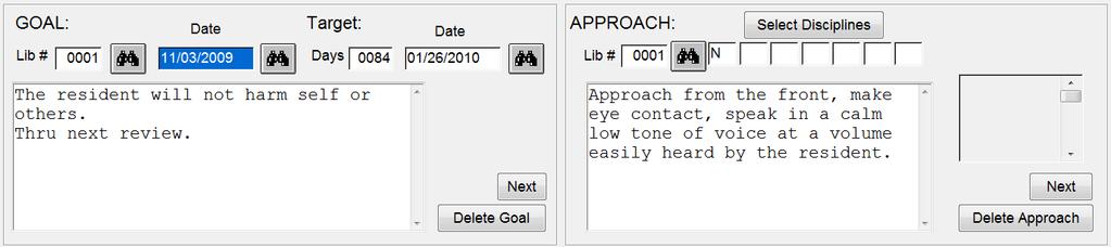 Select Approaches APPROACH Click in the Lib# field and click the binoculars to display the Select Approaches screen. This displays all approaches attached to this goal in the PGA library.