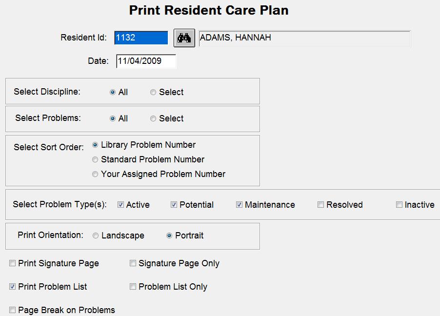 MDS / Care Plans > Care Plans RCA / Care Plans > Care Plans Print Care Plan The print program allows you to make many choices