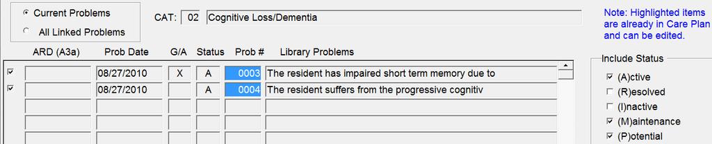 If this is an existing care plan, the screen will default to Current Problems and display existing problems already in the care plan. Problem numbers will be highlighted in blue.