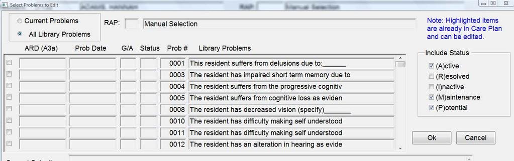 For Nursing Care, Residential Care and Assisted Living. Manual Selection Select Problems Displays the Select Problem screen and lists All Library Problems.