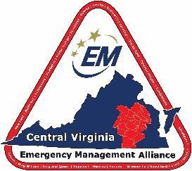 Central Virginia Emergency Management Alliance Thursday, May 17, 2018 @ 0930 hours Tuckahoe Area Library, 1901 Starling Drive; Henrico, VA 23229 Meeting was called to order by Chair Ben Ruppert at