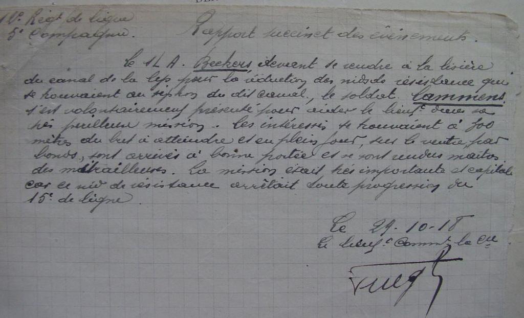 Another document, by the company commander, describes the action as follows : First Lieutenant A.