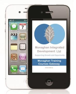 Launch of Monaghan Course-finder APP MID will launch a new Mobile Phone APP which will allow people to search for all training courses a v a i l a b l e i n C o Monaghan.