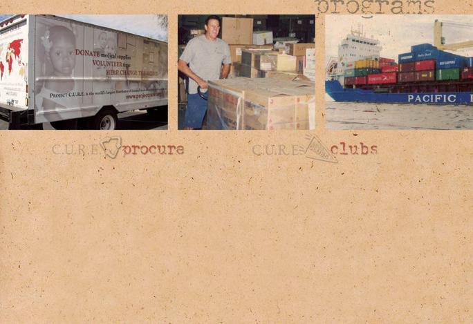 them directly to the recipient medical facility. Since our first shipment to Brazil in 1987, not one C.U.R.E.