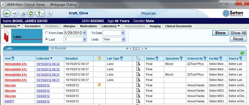 Laboratory Has 2 available views: Labs Displays results by lab order. 1.
