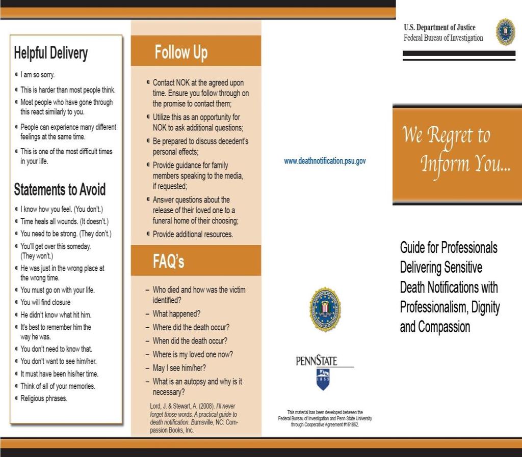 FBI Initiatives We Regret to Inform You The FBI s Office of Victim Assistance and The Pennsylvania State University have developed a no-cost, online training program that can be found at www.