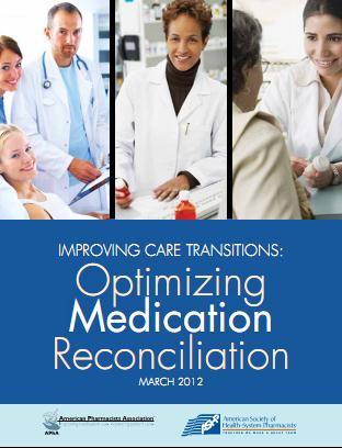Medication Reconciliation (MR) Improving Care Transitions: Optimizing Medication Reconciliation: