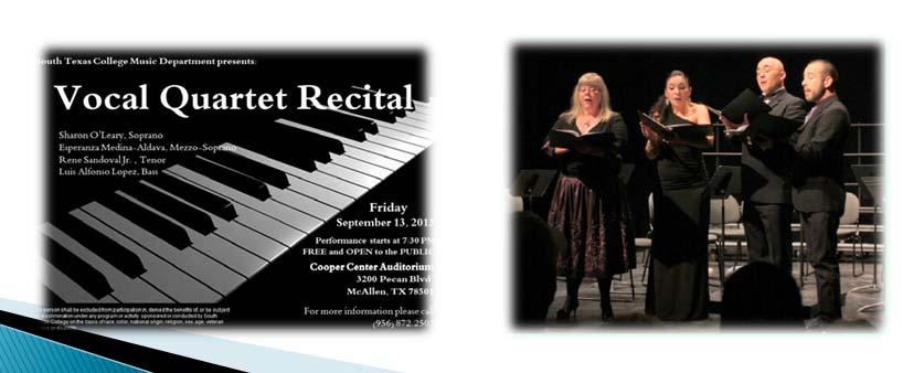 2/11/2014 Vocal Quartet Recital: An Evening of Opera and French Art Songs September 13, 2013 The Music Department opened its 2013-2014 season with a concert of