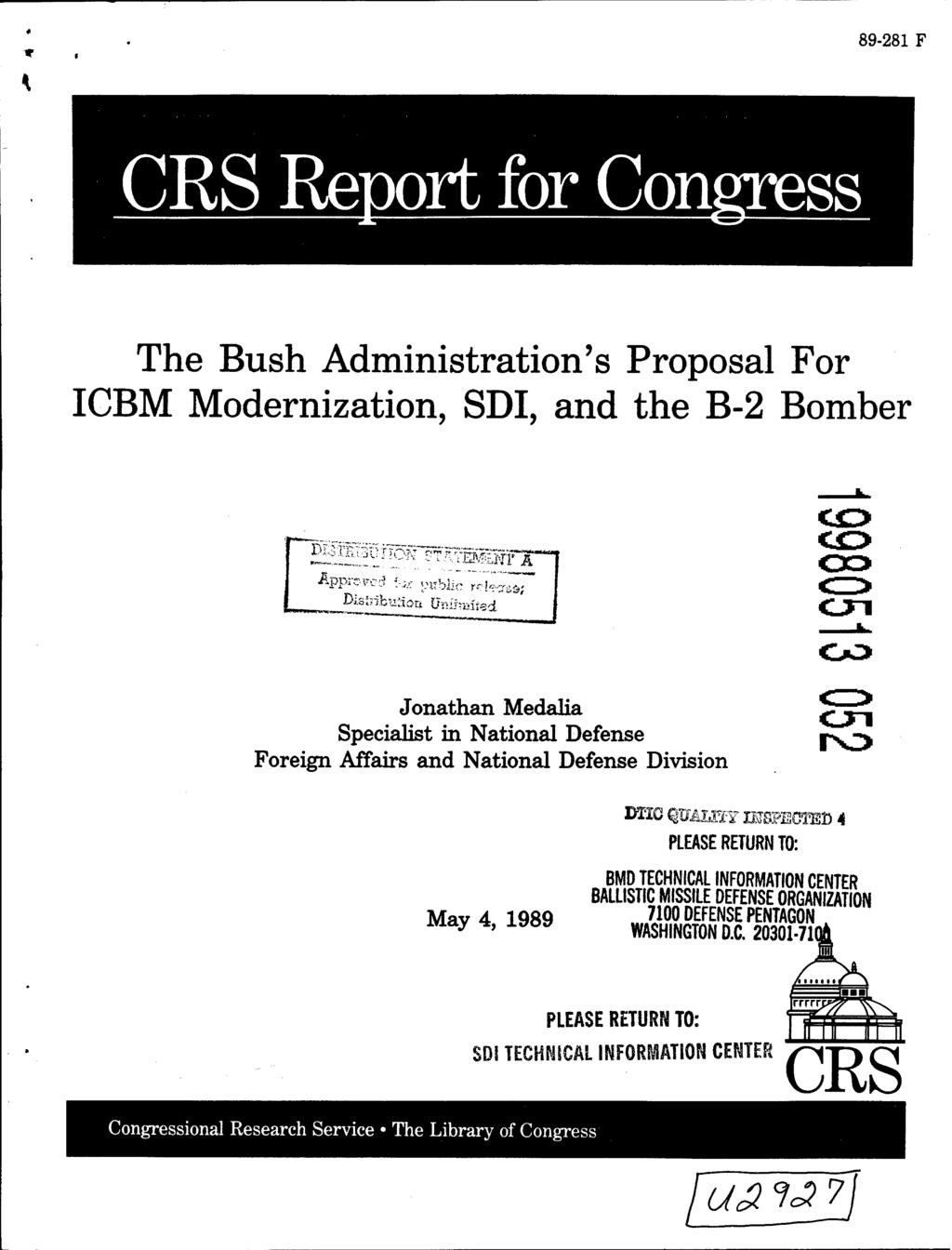 CRS Report for Con The Bush Administration's Proposal For ICBM Modernization, SDI, and the B-2 Bomber Approved {,i. c, nt y,,.