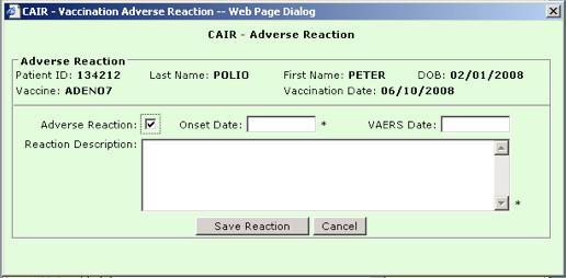 3 Adverse reactions Click on the vaccine link from the Immunization History window. Click on the Adverse Reaction link on the Update Vaccination screen.
