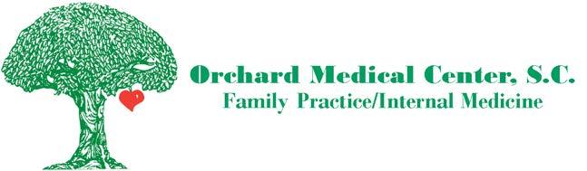 Patient Information Booklet The providers and staff of Orchard Medical Center S.C. would like to welcome you to our practice.
