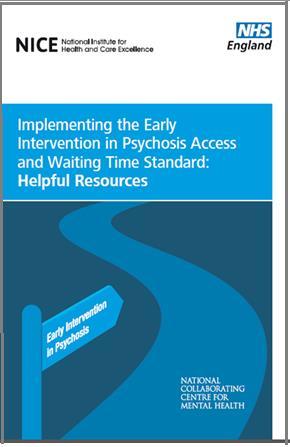 EIP Implementation Guidance The new EIP implementation guidance provides: service user, carer and clinical perspectives in describing first episode psychosis and at risk mental states, the support