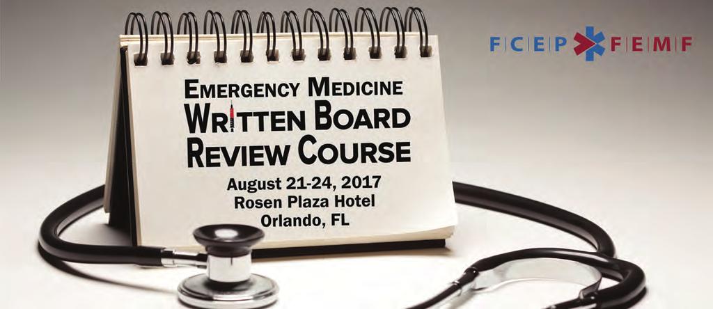 The Florida Emergency Medicine Foundation and Florida College of Emergency Physicians' Emergency Medicine Written Board Review Course is designed to prepare residents for their qualifying exams and