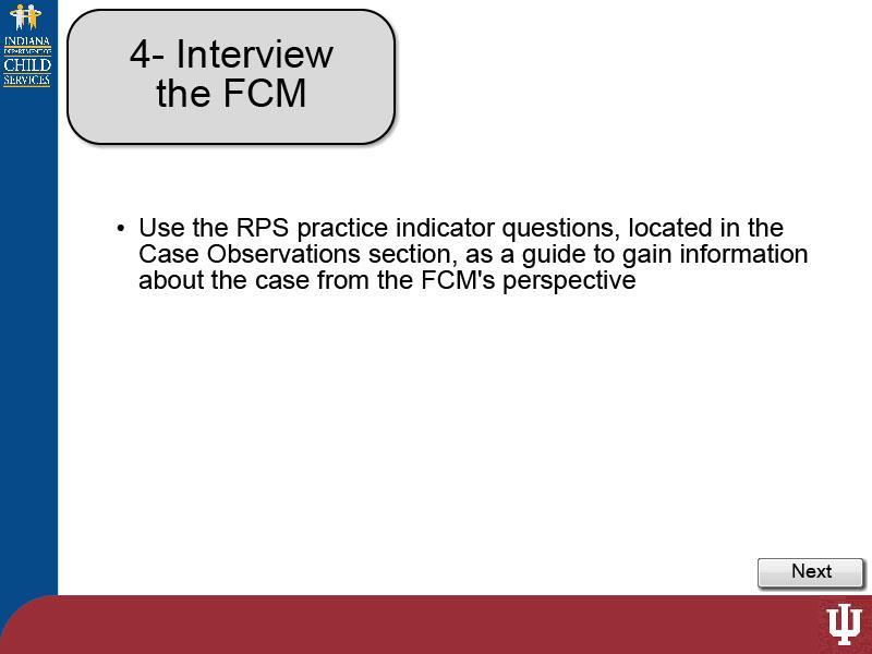 Slide 11 - Slide 11 After the observation, conduct an interview with the FCM.