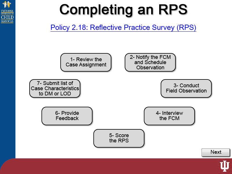 Slide 7 - Slide 7 Completing an RPS is a seven step process. These steps are the same for both assessment and on-going cases and are explained in DCS Policy 2.18.