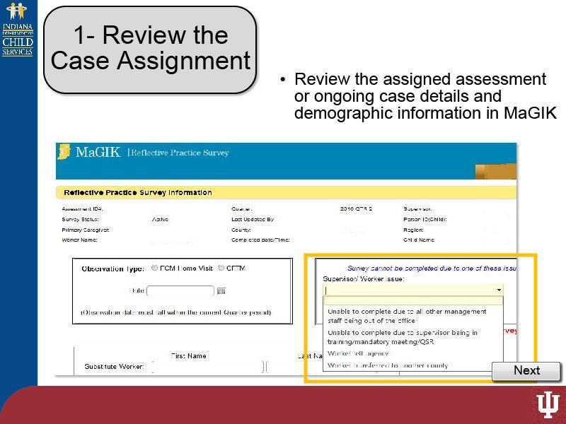 Slide 8 - Slide 8 Once a case is chosen for a Reflective Practice Survey, you will need to Review the assigned assessment or ongoing case details and demographic information in MaGIK.