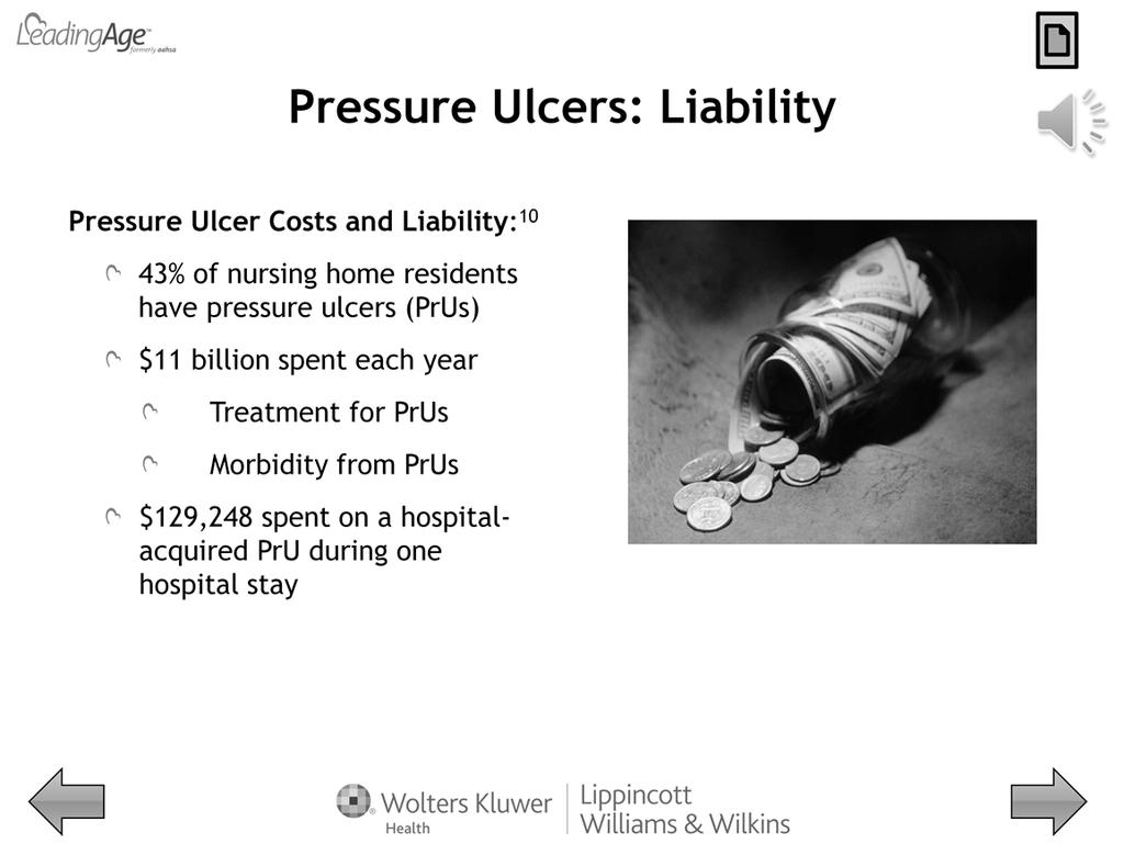 Take a minute and think about this question: If you walked into your long-term care work environment right now, what percentage of the residents presently have a pressure ulcer?
