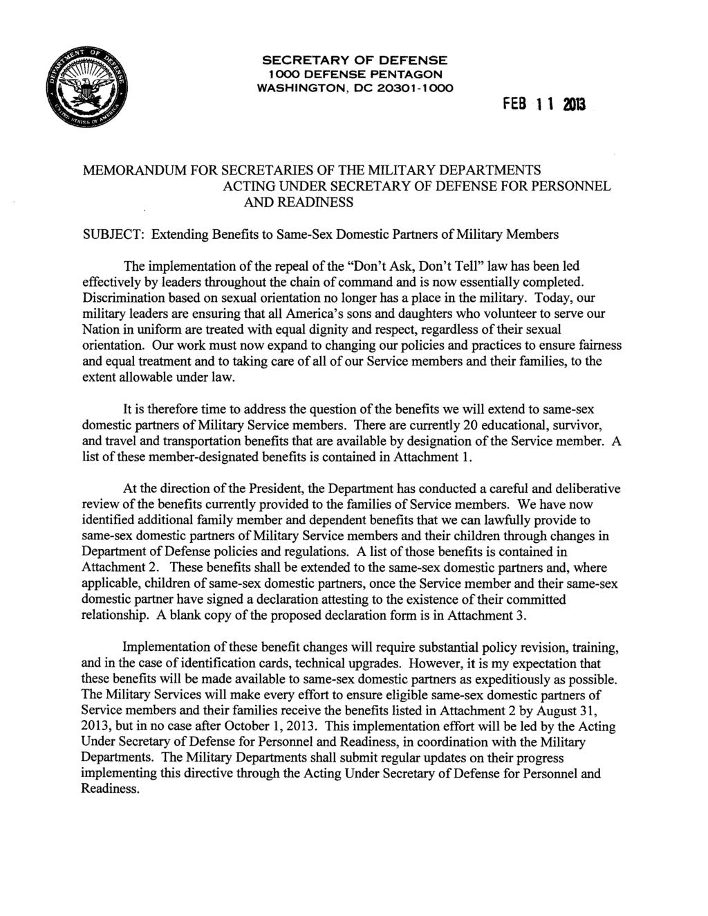 SECRETARY OF DEFENSE 1000 DEFENSE PENTAGON WASHINGTON, DC 20301-1000 FEB 11 2013 MEMORANDUM FOR SECRETARIES OF THE MILITARY DEPARTMENTS ACTING UNDER SECRETARY OF DEFENSE FOR PERSONNEL AND READINESS