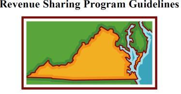 Revenue Sharing Program Resources Local Assistance Division website: http://www.virginiadot.org/business/local-assistance.asp Revenue Sharing Program Guidelines: http://www.