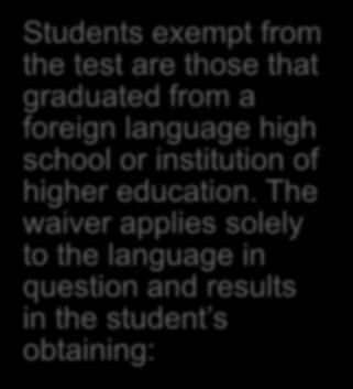 foreign language of instruction and obtaining relevant confirmation about language waiver when applying for studies in a given country (incl.