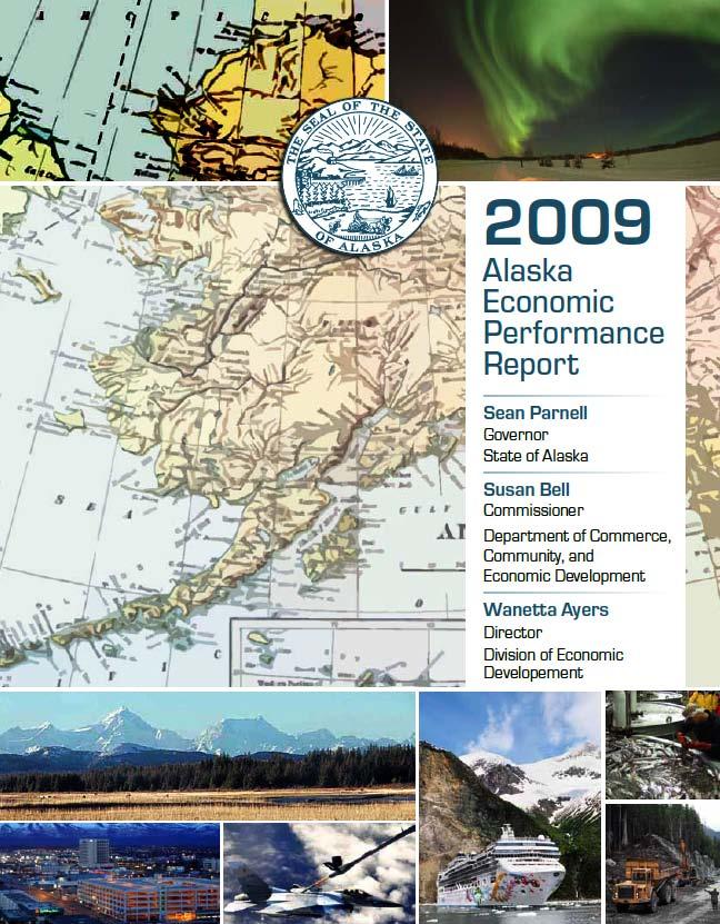 Economic Analysis & Planning Provides research, analysis, specialized projects, and regional economic development liaison Alaska Economic Performance Report Alaska