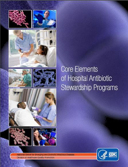 Inappropriate Use: (Antimicrobials) White House Forum on Antibiotic Stewardship CDC published Core