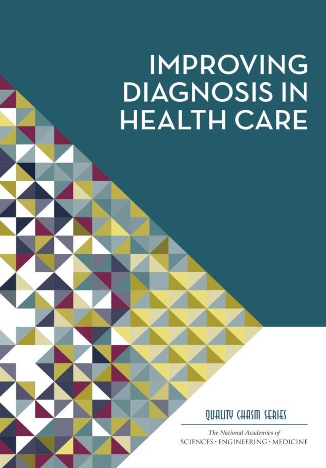 Institute of Medicine recently released a report on diagnosis errors Diagnostic errors stem from many causes, including: inadequate collaboration and communication among clinicians, patients, and