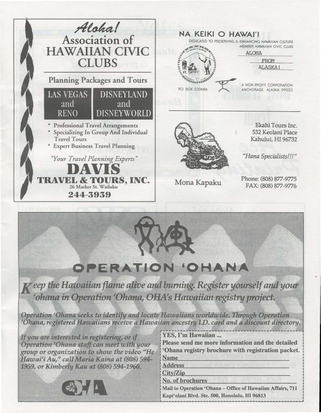 ri~! Association of HAWAIIAN CIVIC CLUBS NA KEIKI 0 HAWAI'I DEDICATED TO PRESERVING & ENHANCING HAWAIIAN CULJURE MEMBER HAWAIIAN CIVIC ouns ALOHA FROM ALASKA!