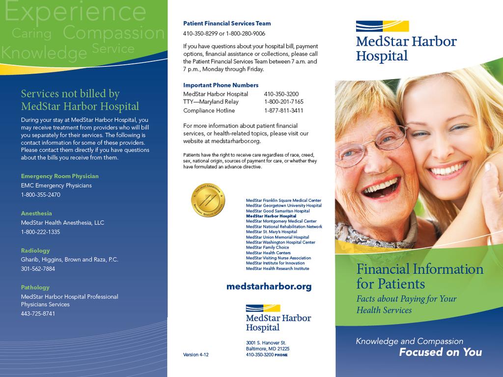 Appendix I MedStar Harbor Hospital provides a brochure for patients who may need help paying for their hospital services.