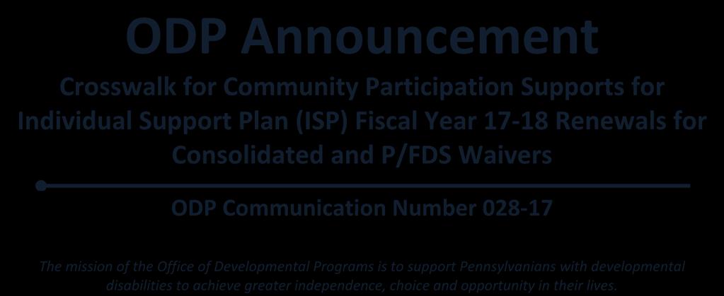 This communication will also provide related information on Community Participation Supports.