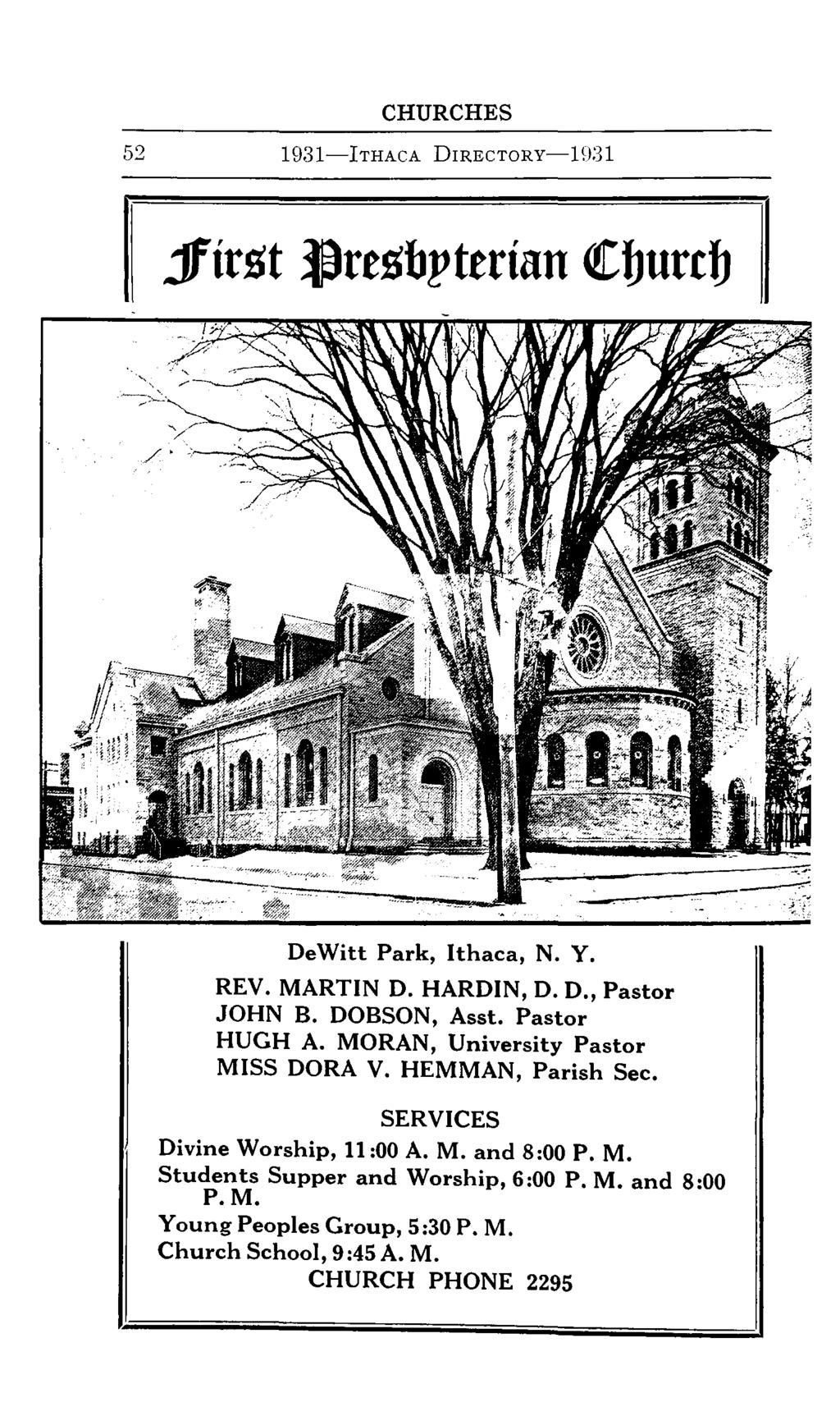 CHURCHES 52 1931--ITHACA DIRECTORY--1931 jfirst ~rtsl1!'ttrian <!burcb DeWitt Park, Ithaca, N. Y. REV. MARTIN D. HARDIN, D. D., Pastor JOHN B. DOBSON, Asst. Pastor HUGH A.