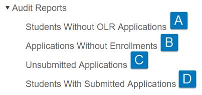 Select Unsubmitted Applications to list students with applications that have been started, but not submitted. D.