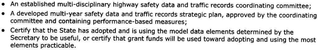 highway and traffic safety programs; to evaluate the effectiveness of efforts to make such improvements; to link these State data systems, including traffic records, with other data systems within