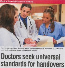 Situational awareness Contingency plan Synthesis by receiver Universal standards Training and CPD for all physicians Policy Statement: Handover Education in Canadian Residency Programs