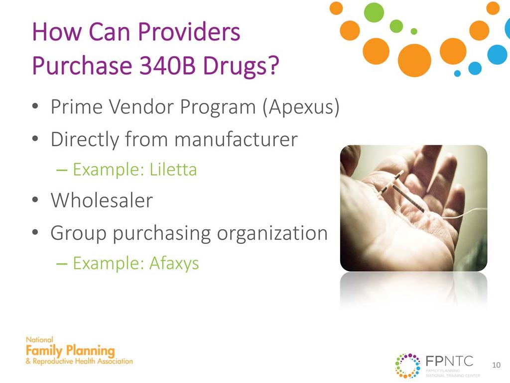 You register. You're official. You can start purchasing 340B drugs. How do you purchase those drugs? There's a variety of pathways towards purchasing 340B priced drugs.